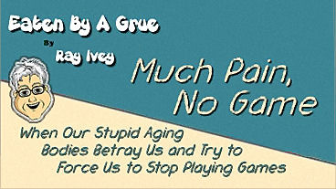 Much Pain, No Game