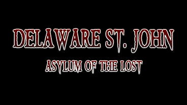 Delaware St. John: Asylum of the Lost Teaser Trailer, Promo Images & Info