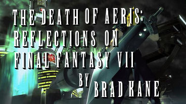 The Death of Aeris: Reflections on ‘Final Fantasy 7’