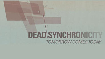 Dead Synchronicity: Tomorrow Comes Today Screens and Info