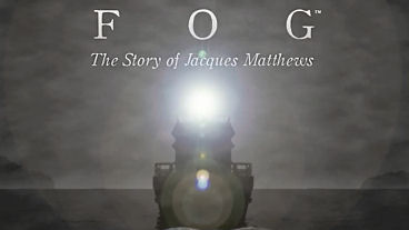 FOG: The Story of Jacques Matthews Announcement Trailers