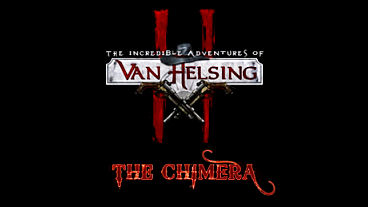 Spotlight on Van Helsing II - The Chimera Video & Screens