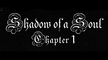 Shadow of a Soul: Chapter I – Trailer, Screens, Info