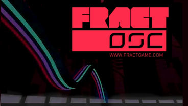 FRACT OSC – Trailers, Screens, Info