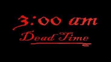 3:00am Dead Time - New Demo Released - Trailers, Screens, Info