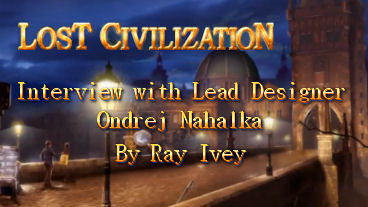 Lost Civilization Interview