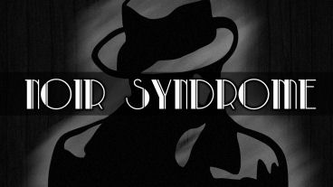 Noir Syndrome Trailer, Screens, Info