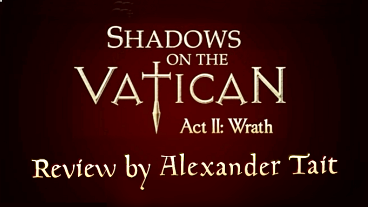 Shadows on the Vatican Act 2: Wrath