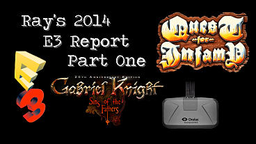 Ray’s 2014 E3 Report Part One