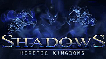 Shadows: Heretic Kingdoms Trailer, Screens, Info