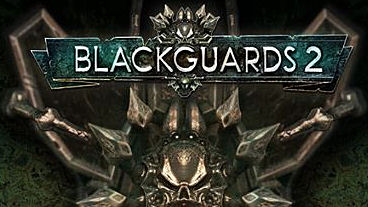 Blackguards 2 Official Teaser, Screens, Info