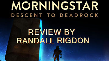 Morningstar: Descent to Deadrock Review