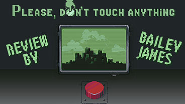 Please, Don’t Touch Anything Review