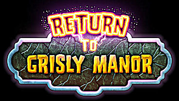 Return to Grisly Manor to Arrive “In About 2 Weeks”