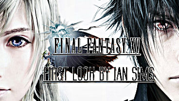 Final Fantasy XV First Look