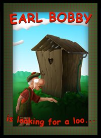 Earl Bobby is Looking for a Loo Review