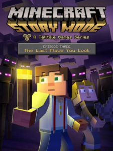 Minecraft: Story Mode – Episode 3: The Last Place You Look cover art