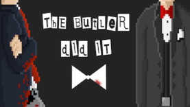 The Butler Did It!