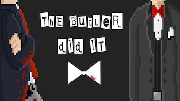 The Butler Did It!