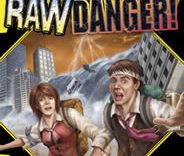 Raw Danger