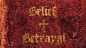 Belief & Betrayal