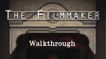 The Filmmaker Walkthrough