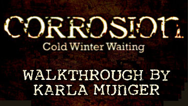Corrosion: Cold Winter Waiting Walkthrough
