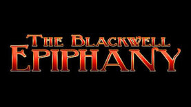 The Blackwell Epiphany - Teaser Trailer, Screens, Info