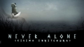 Never Alone (Kisima Ingitchuna) Behind-the-Scenes Video and Info