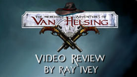 The Incredible Adventures of Van Helsing I & II