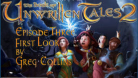 The Book of Unwritten Tales 2 Episode 3 - Steam "Early Access" - First Look by Greg Collins