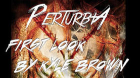 Perturbia - First Look