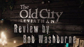 The Old City: Leviathan Review