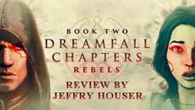 Dreamfall Chapters Book 2: Rebels - Review