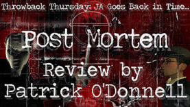 Throwback Thursday: Post Mortem - Review 1 of 2