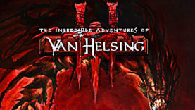 The Incredible Adventures of Van Helsing III to Launch May 22nd
