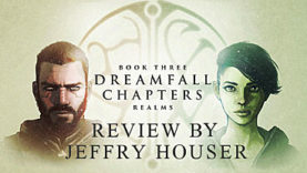 Dreamfall Chapters Book 3: Realms - Review