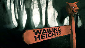 Wailing Heights Descends Long Enough to Release an Announcement Trailer and Showcase It at EGX
