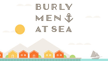 Burly Men at Sea Pre-Orders Open