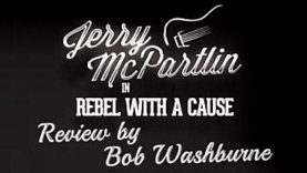 Jerry McPartlin – Rebel With a Cause Review