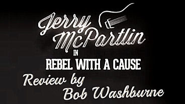 Jerry McPartlin – Rebel With a Cause Review