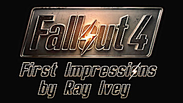 Fallout 4: First Impressions