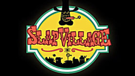 Slap Village Hits Greenlight