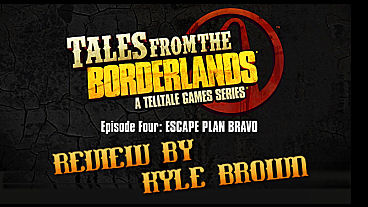 Tales From the Borderlands Ep. 4: Escape Plan Bravo Review