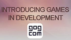 GOG.com Launches its Own Version of Early Access