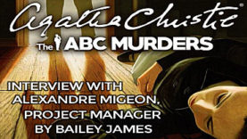 Interview with Agatha Christie: The ABC Murders Project Manager Alexandre Migeon