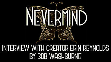 Interview with Erin Reynolds of Flying Mollusk, Creator of Nevermind