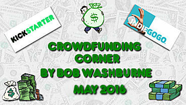 Crowdfunding Corner - May 2016