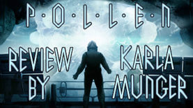 P.O.L.L.E.N. Review