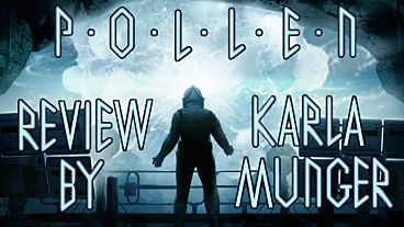 P.O.L.L.E.N. Review